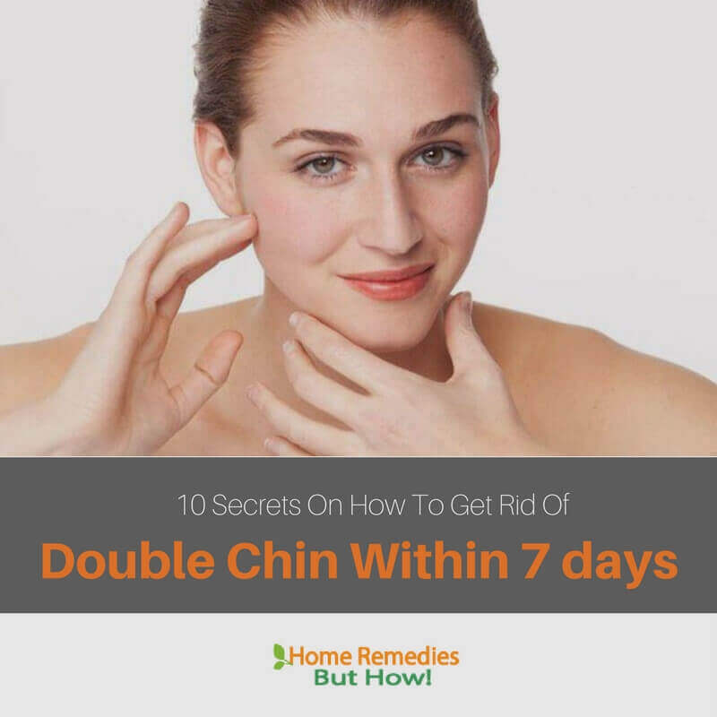 How To Get Rid Of Double Chin 10 Home Rmedies And Exerciese 